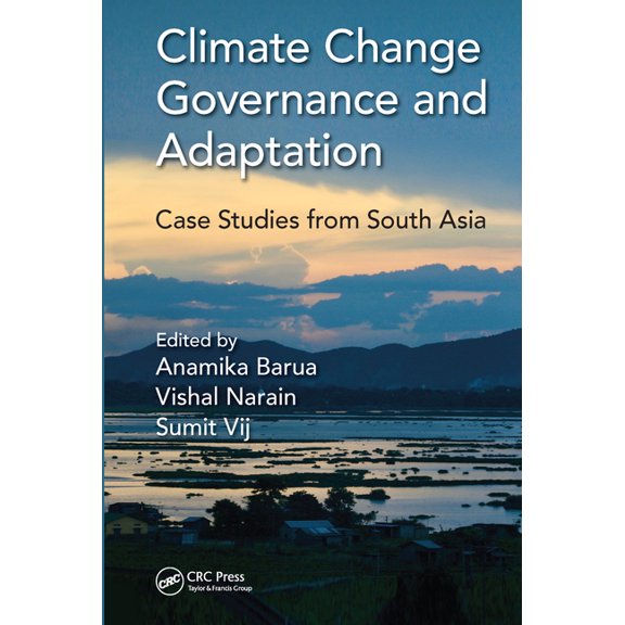 Climate Change Governance and Adaptation: Case Studies from South Asia, (Paperback)