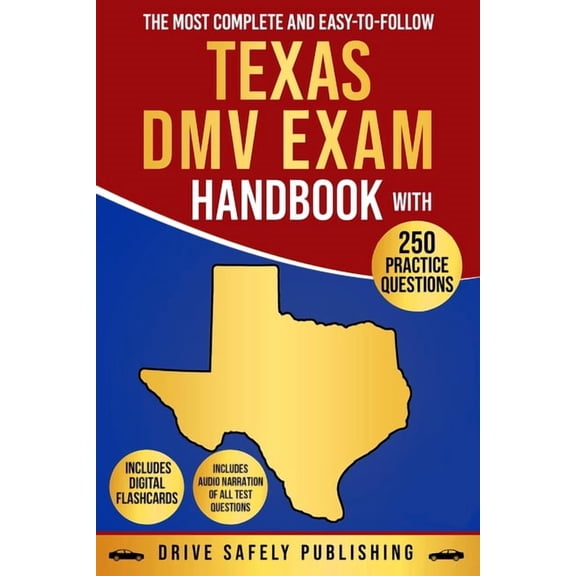 The Most Complete and Easy-to-Follow Texas DMV Exam Handbook with 250 Practice Questions, (Paperback)