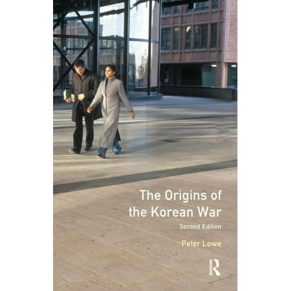 Origins of Modern Wars The Origins of the Korean War: Second Edition, (Hardcover)
