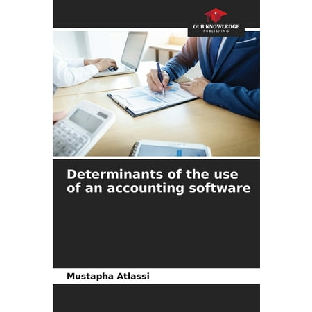 Determinants of the use of an accounting software (Paperback)