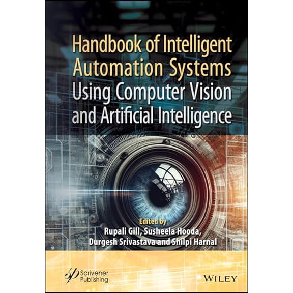 Pre-Owned Handbook of Intelligent Automation Systems Using Computer Vision and Artificial Intelligence, (Hardcover)