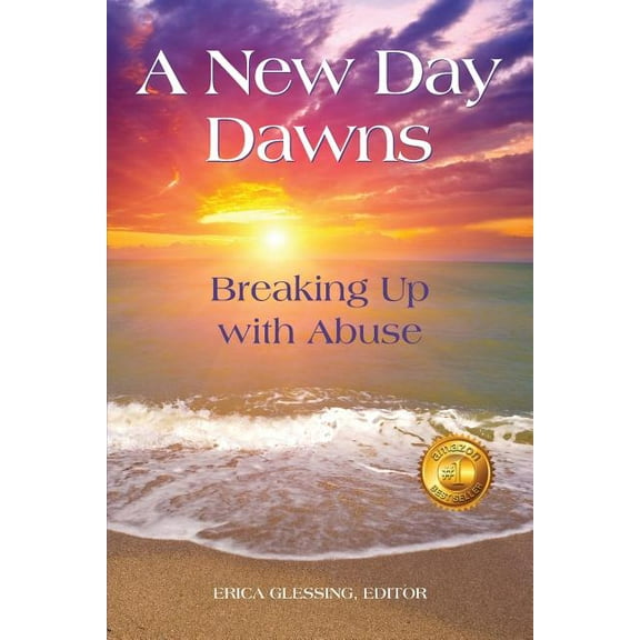 A New Day Dawns: Breaking Up with Abuse, (Paperback)