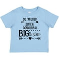thumbnail image 3 of Inktastic So I'm Little, but I'm Gonna Be a Big Sister Girls Baby T-Shirt, 3 of 5