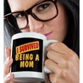 thumbnail image 2 of 3drose, I Survived Being a Mom Survial Pride and Humor Design, 11oz Mug, 2 of 6