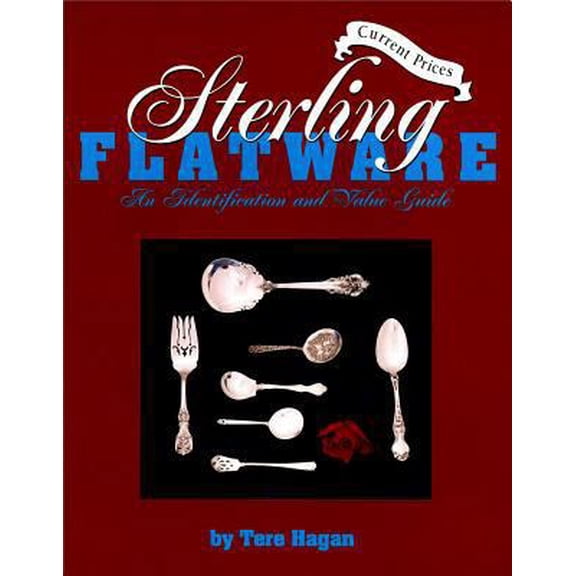 Pre-Owned Sterling Flatware Identification & Value Guide, 2nd Revised Edition (Paperback) 0895381036 9780895381033