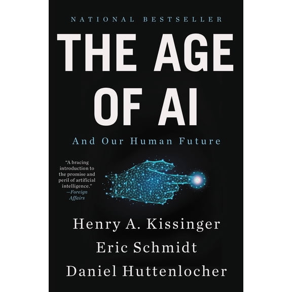 Pre-Owned The Age of AI: And Our Human Future (Paperback) 0316273996 9780316273992