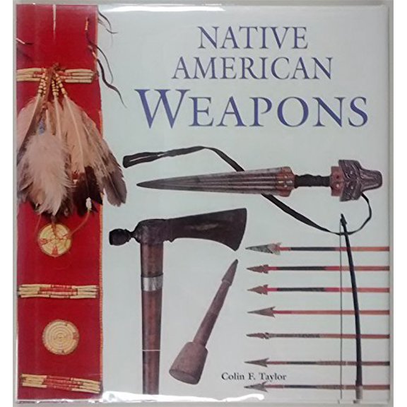 Pre-Owned Native American Weapons, 9780806133461, 0806133465, Hardcover,