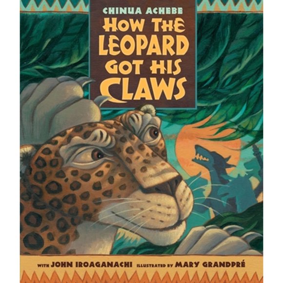 Pre-Owned How the Leopard Got His Claws (Hardcover 9780763648053) by Chinua Achebe