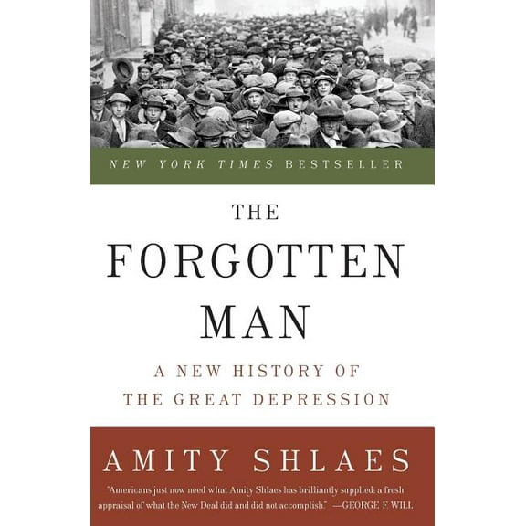 The Forgotten Man: A New History of the Great Depression, (Paperback)