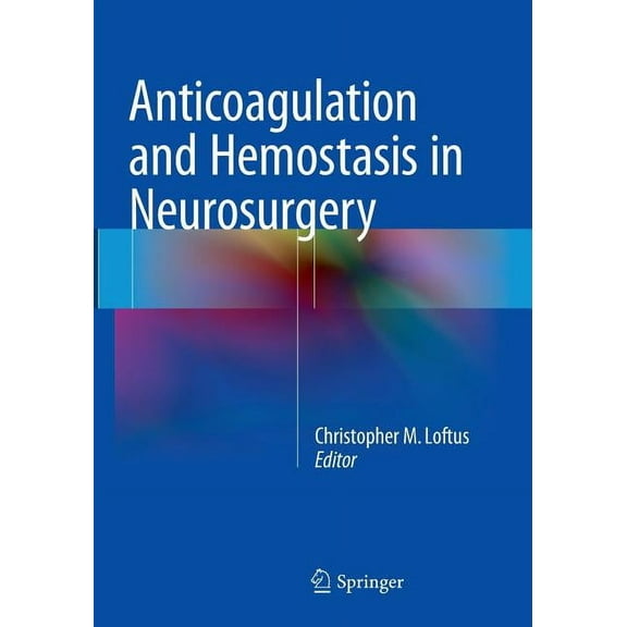 Anticoagulation and Hemostasis in Neurosurgery, (Paperback)
