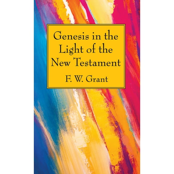 Genesis in the Light of the New Testament (Hardcover)
