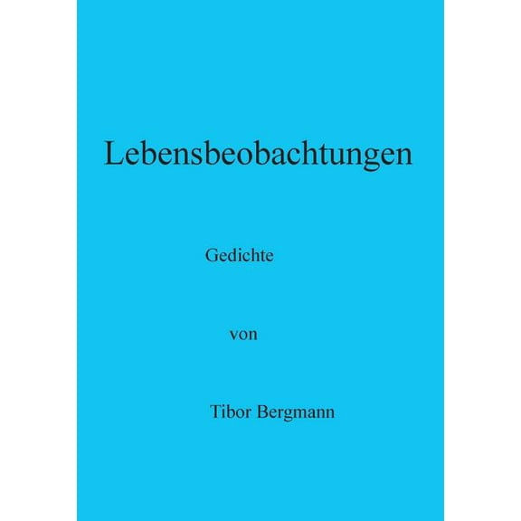 Lebensbeobachtungen: Gedichte, (Paperback)