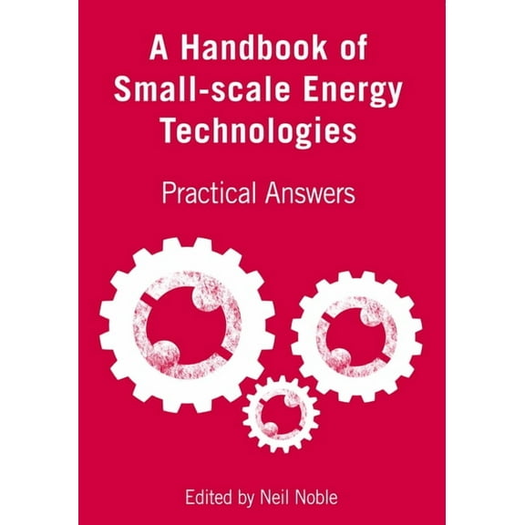 A Handbook of Small-Scale Energy Technologies (Paperback)