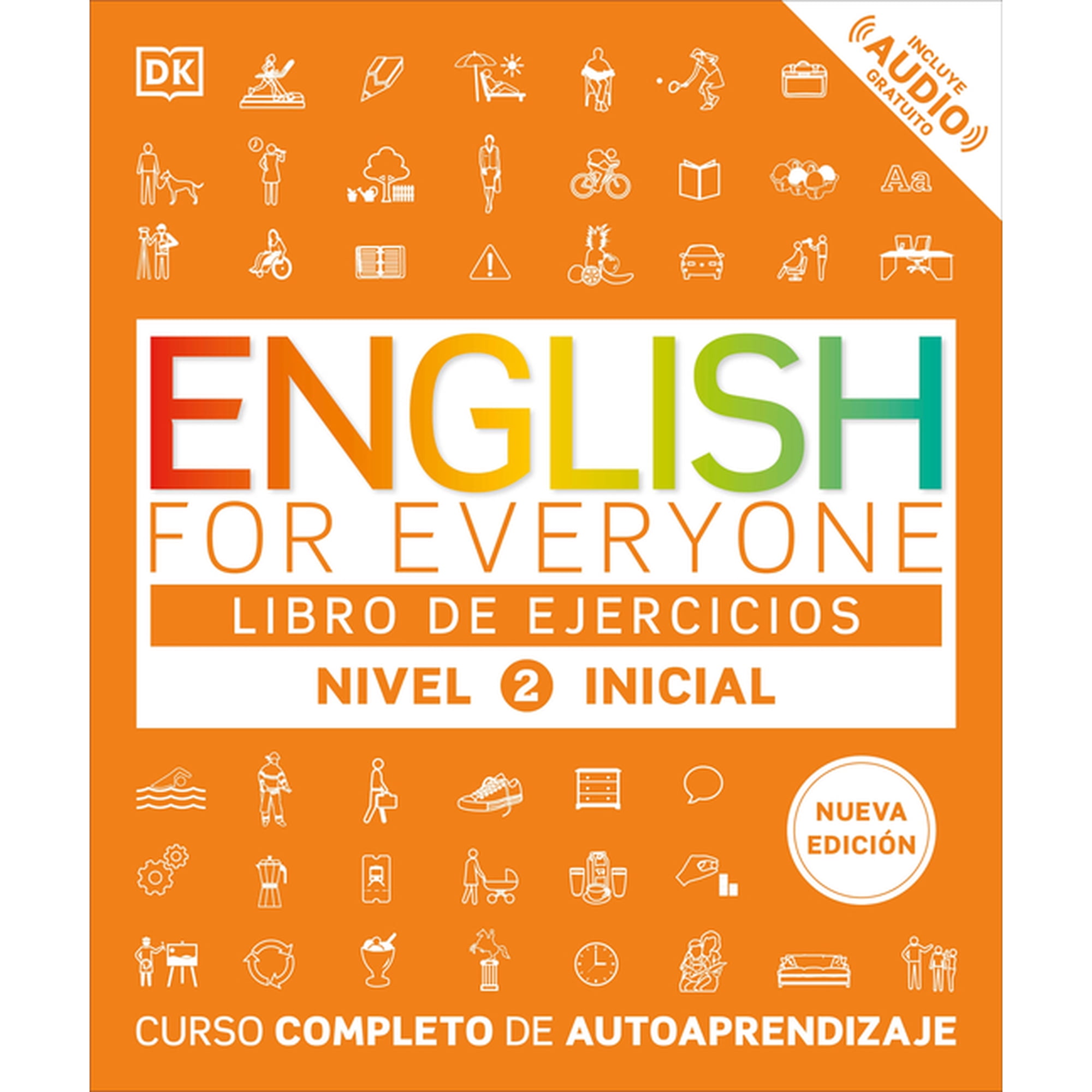DK English for Everyone English for Everyone Nivel 2 Inicial: Libro de Ejercicios: EdiciÃ³n En EspaÃ±ol, (Paperback)