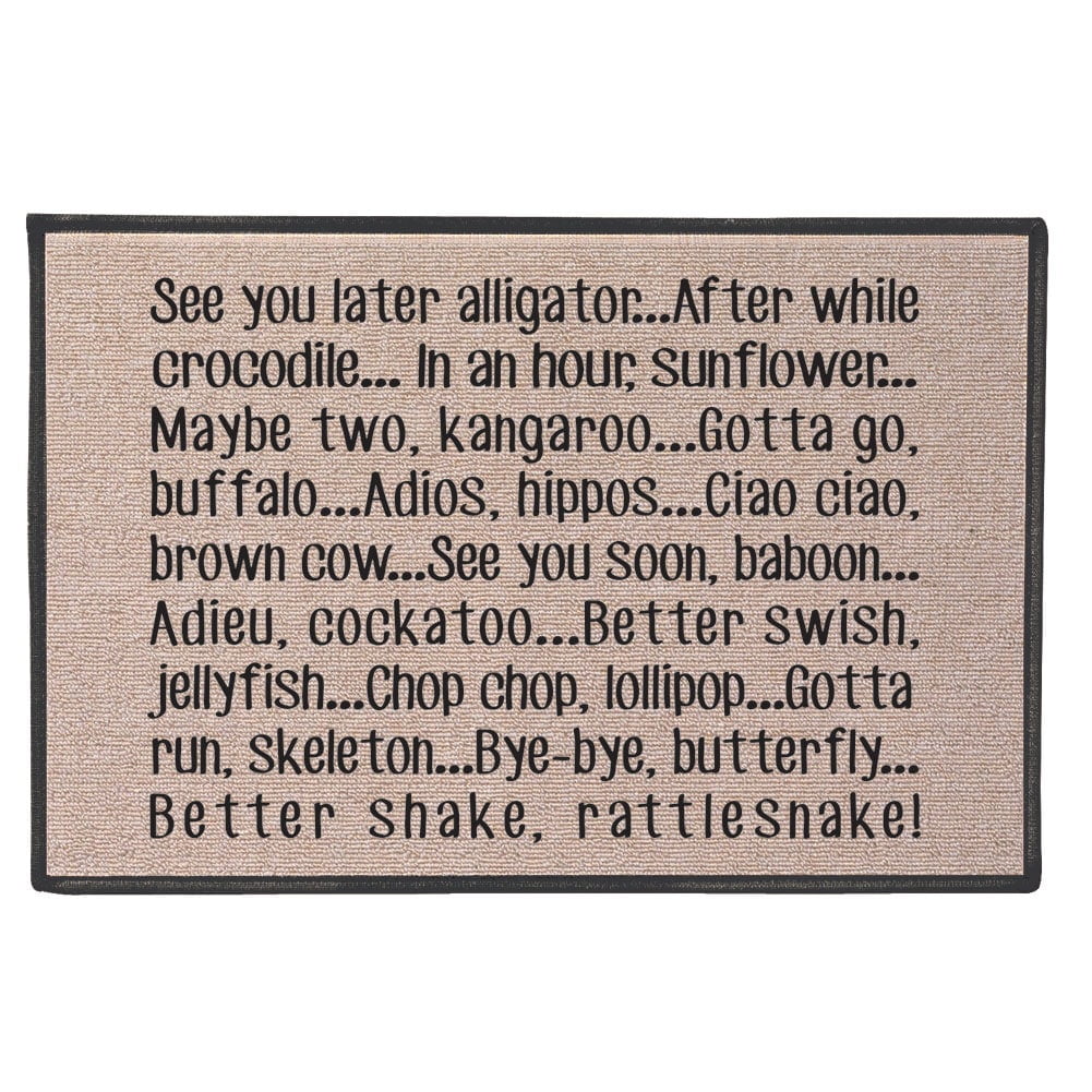 See You Later Alligator Doormat 100 Olefin Welcome Rug Walmart Com Walmart Com