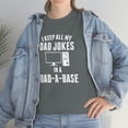 thumbnail image 7 of I Keep All My Dad Jokes In A Dad-A-Base - Funny Dad Joke Shirt - ID: 105, 7 of 7