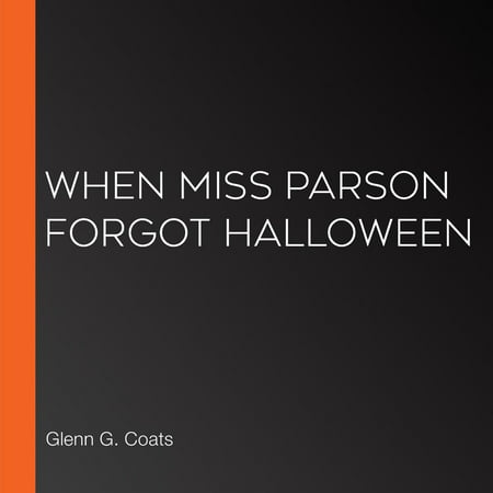 When Miss Parson Forgot Halloween - Audiobook