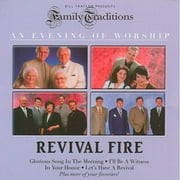 Family Traditions: An Evening Of Worship - Revival Fire