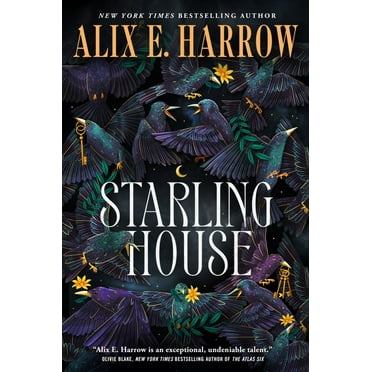 Alix E. Harrow: Starling House: A Reese's Book Club Pick (Hardcover)