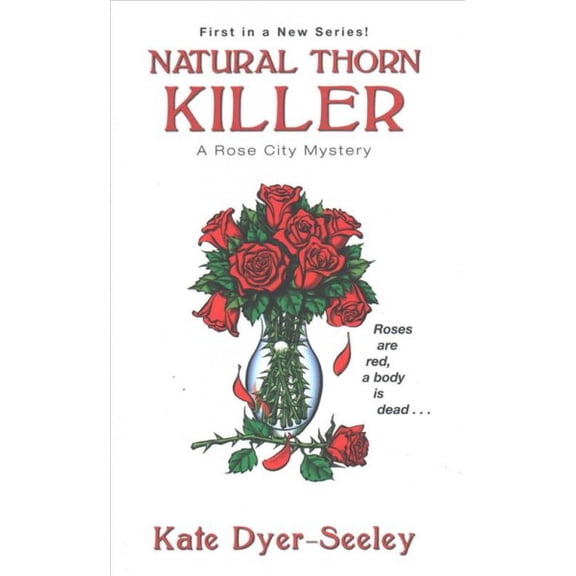 A Rose City Mystery: Natural Thorn Killer (Series #1) (Paperback)