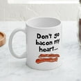 thumbnail image 4 of CafePress - Dont Go Bacon My Heart Mugs - 11 oz Ceramic Mug - Novelty Coffee Tea Cup, 4 of 6