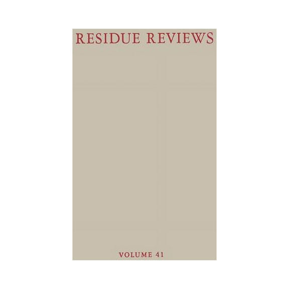 Reviews of Environmental Contamination a Residue Reviews / Rückstands-Berichte: Residues of Pesticides and Other Contaminants in the Total Environment/ Rückstand, Book 41, (Paperback)