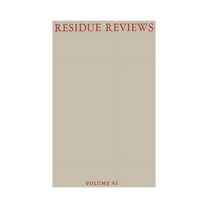 Reviews of Environmental Contamination a Residue Reviews / Rückstands-Berichte: Residues of Pesticides and Other Contaminants in the Total Environment/ Rückstand, Book 41, (Paperback)