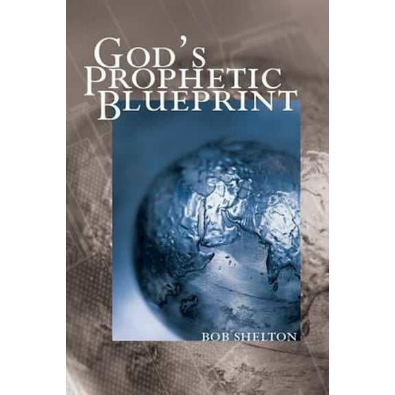 Pre-Owned God's Prophetic Blueprint (Paperback) 1579243975 9781579243975
