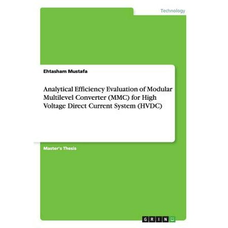 Efficiency Direct Analytical Efficiency Evaluation of Modular Multilevel Converter (MMC) for High Voltage Direct Current System (Hvdc) ()