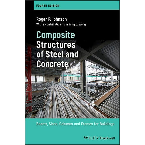 Composite Structures of Steel and Concrete, (Hardcover)