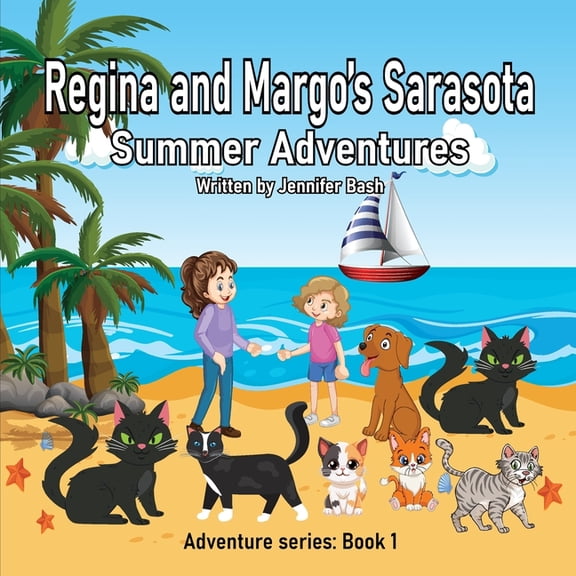 Regina and Margo's Sarasota Summer Adventures, (Paperback)