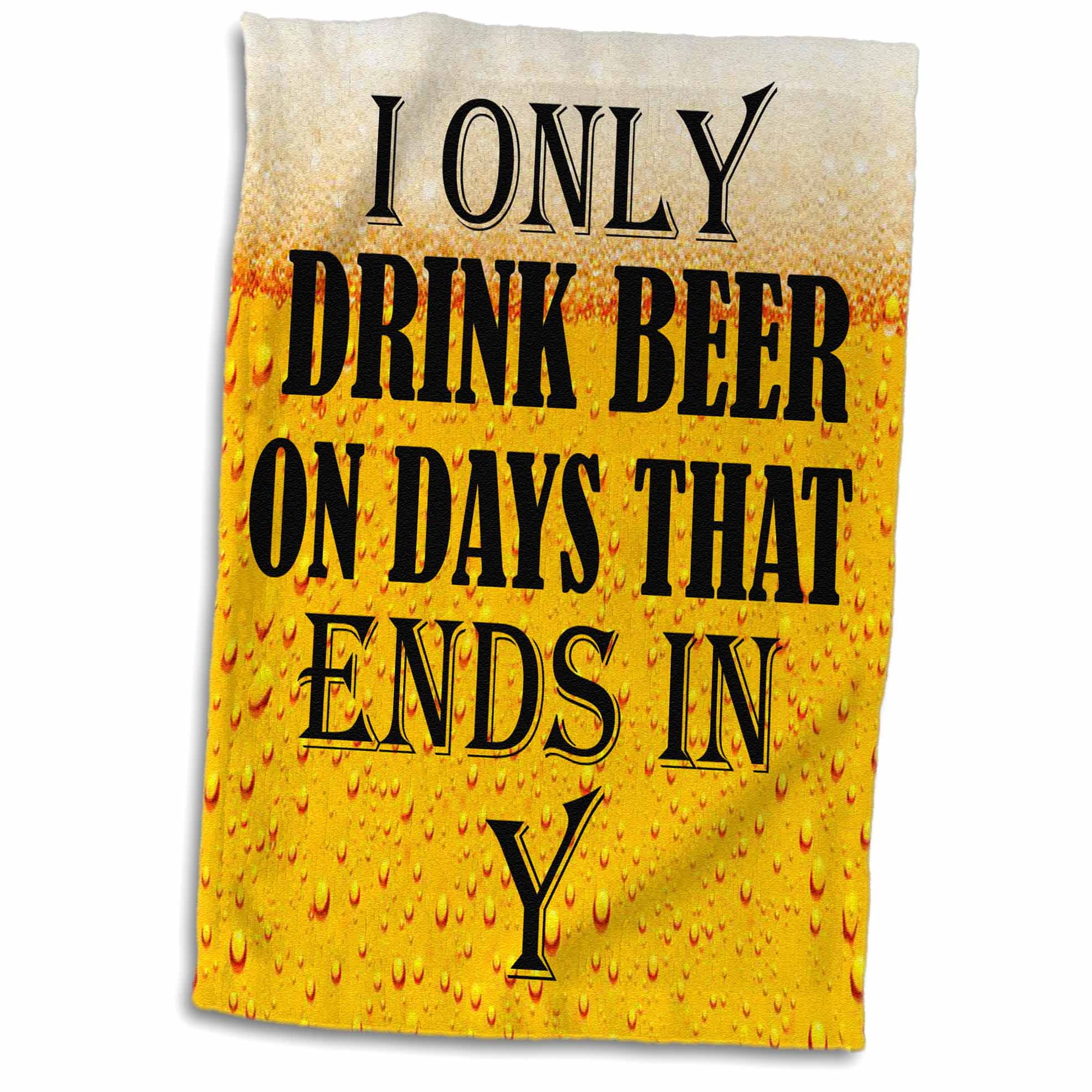3drose i only drink beer on days that ends in y popular saying 3drose i only drink beer on days that ends in y popular saying