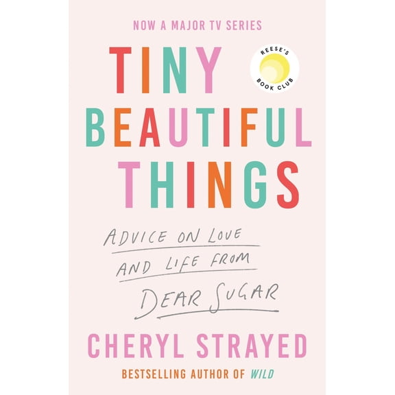 Pre-Owned Tiny Beautiful Things: A Reese Witherspoon Book Club Pick soon to be a major series on Disney+ (Paperback) 1838959076 9781838959074