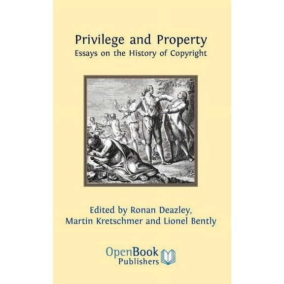 Privilege and Property. Essays on the History of Copyright, (Hardcover)