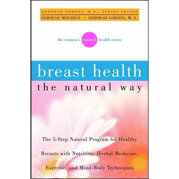 Breast Health the Natural Way, (Hardcover)