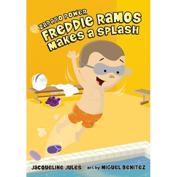 Zapato Power Freddie Ramos Makes a Splash: Volume 4, Book 04, (Paperback)