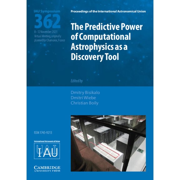 Proceedings of the International Astrono The Predictive Power of Computational Astrophysics as a Discovery Tool (Iau S362), (Hardcover)