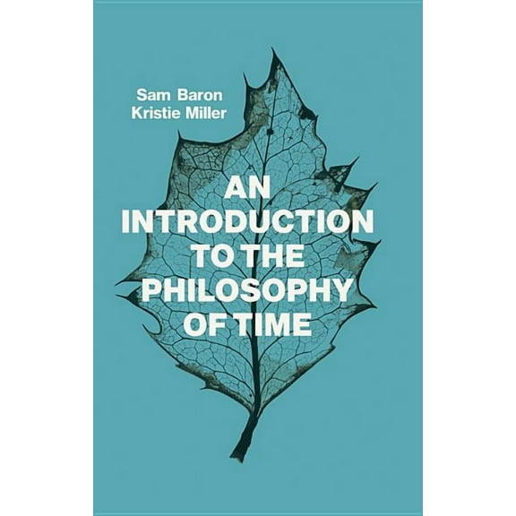 An Introduction to the Philosophy of Time, (Paperback)