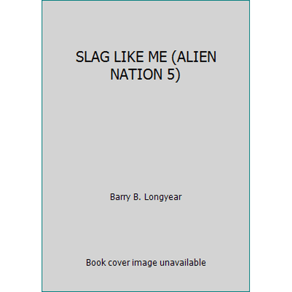 Pre-Owned SLAG LIKE ME (ALIEN NATION 5) (Paperback) 0671795147 9780671795146
