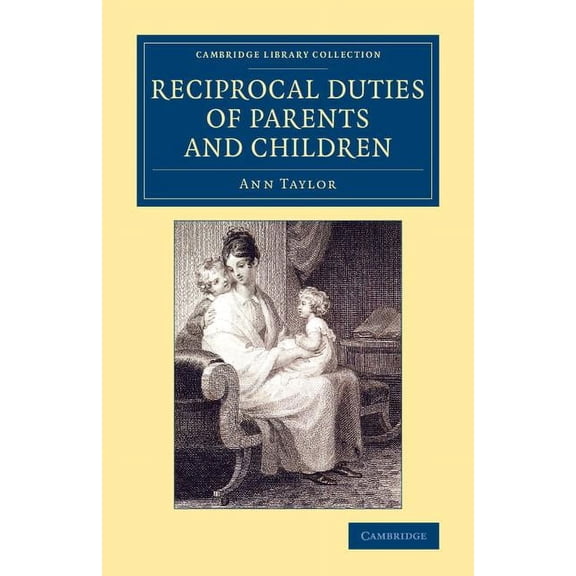 Cambridge Library Collection - Education Reciprocal Duties of Parents and Children, (Paperback)