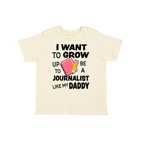 

Inktastic I Want To Grow Up To Be A Journalist Like My Daddy Boys or Girls Toddler T-Shirt