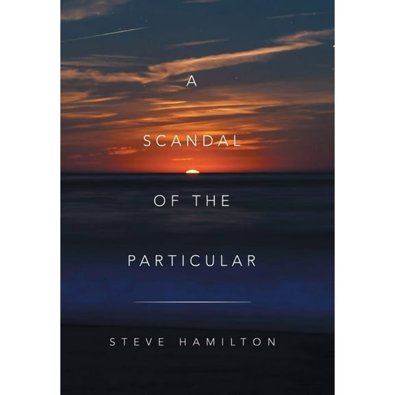 A Scandal of the Particular (Hardcover)