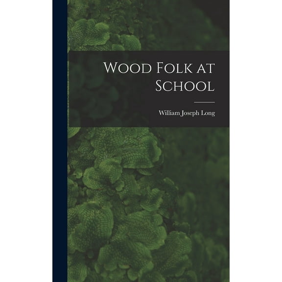 Wood Folk at School (Hardcover)