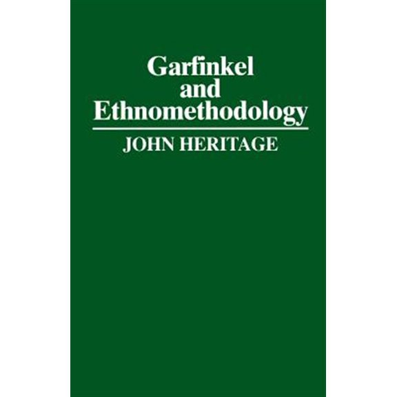 Pre-Owned Garfinkel and Ethnomethodology (Social & Political Theory) Paperback