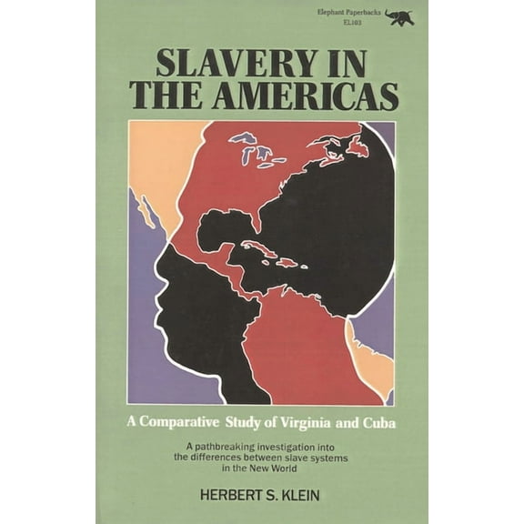 Slavery in the Americas: A Comparative Study of Virginia and Cuba, (Paperback)