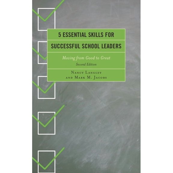 5 Essential Skills for Successful School Leaders: Moving from Good to Great, (Paperback)