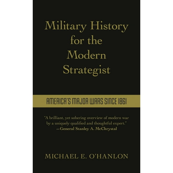 Military History for the Modern Strategist: America's Major Wars Since 1861, (Hardcover)