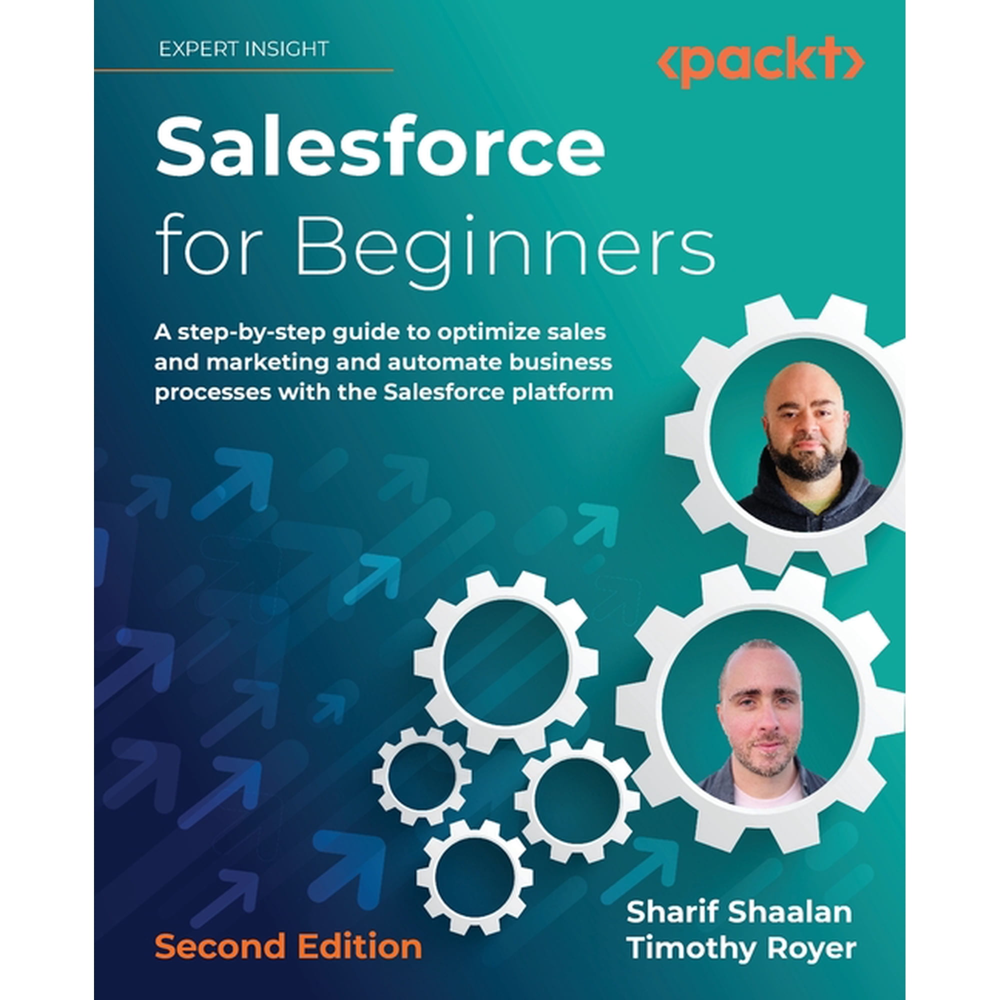 Salesforce for Beginners - Second Edition: A step-by-step guide to optimize sales and marketing and automate business processes with the Salesforce platform (Paperback)