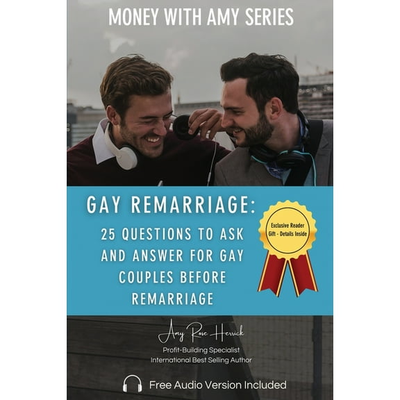 Gay Remarriage: 25 Questions to Ask and Answer for Gay Couples Before Remarriage, (Paperback)