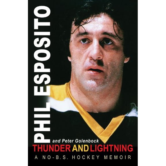 Pre-Owned Thunder and Lightning: A No-B.S. Hockey Memoir (Paperback) 1572437693 9781572437692